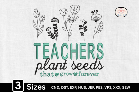 Teachers Plant Seeds Wildflower Embroidery Design Review